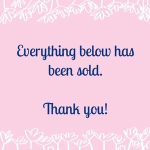 Everything below has been sold. Thank you!